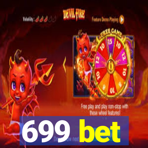 699 bet